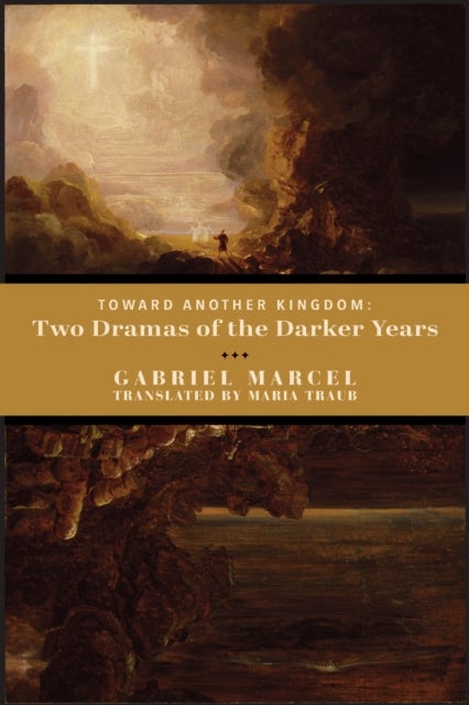 Toward Another Kingdom ¿ Two Dramas of the Darker Years