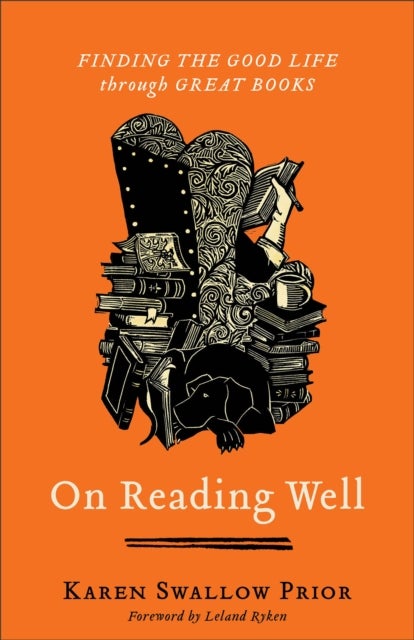 On Reading Well - Finding the Good Life through Great Books