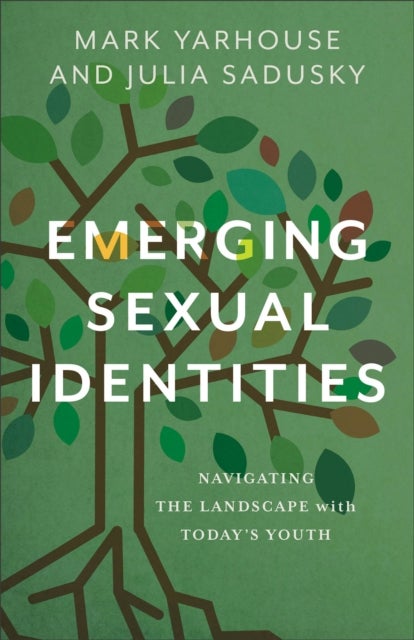 Emerging Sexual Identities - Navigating the Landscape with Today's Youth