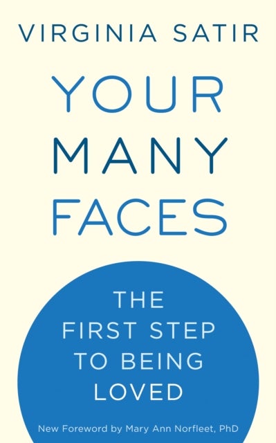 Your Many Faces - The First Step to Being Loved