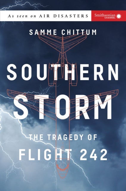 Southern Storm - The Tragedy of Flight 242