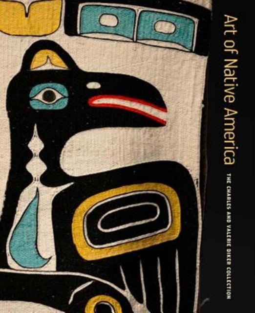 Art of Native America - The Charles and Valerie Diker Collection