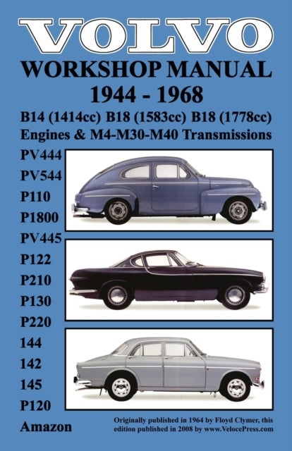 Volvo 1944-1968 Workshop Manual PV444, PV544 (P110), P1800, PV445, P122 (P120 & Amazon), P210, P130,