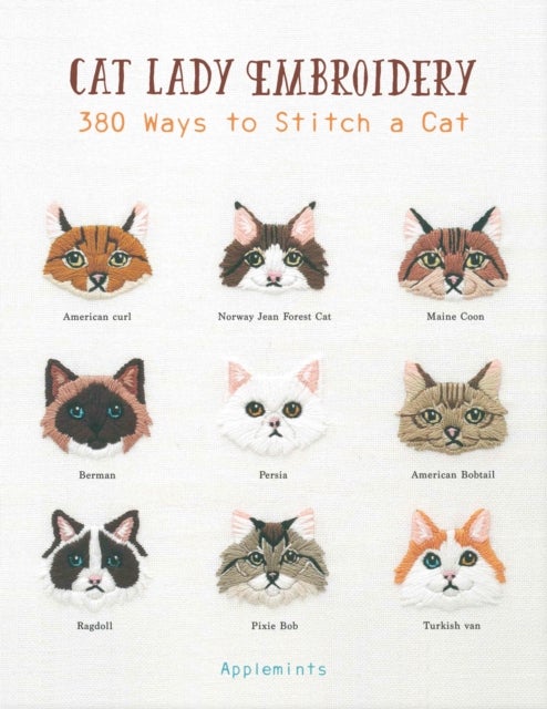 Cat Lady Embroidery - 380 Ways to Stitch a Cat
