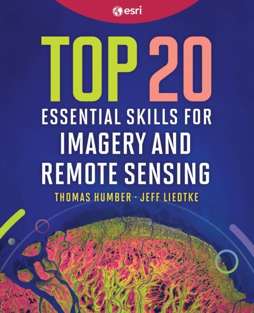 Top 20 Essential Skills for Imagery and Remote Sensing