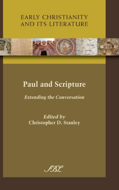 Paul and Scripture - Extending the Conversation