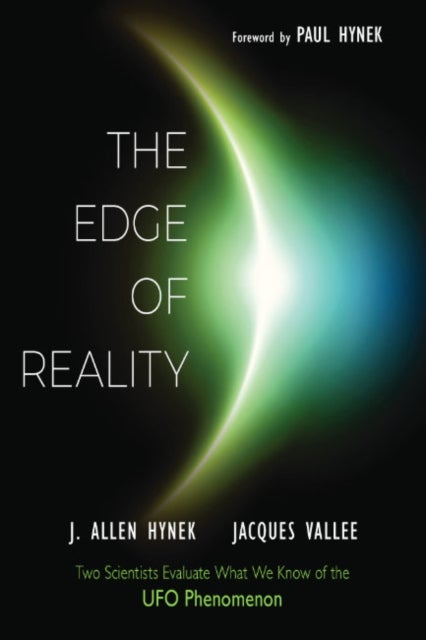 The Edge of Reality - Two Scientists Evaluate What We Know of the UFO Phenomenon