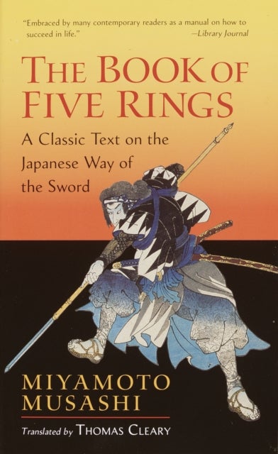 The Book of Five Rings - Including The Book of Family Traditions on the Art of War by Yagyu Munenori