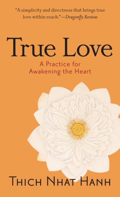 True Love - A Practice for Awakening the Heart