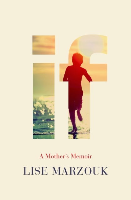 If - A Mother's Memoir