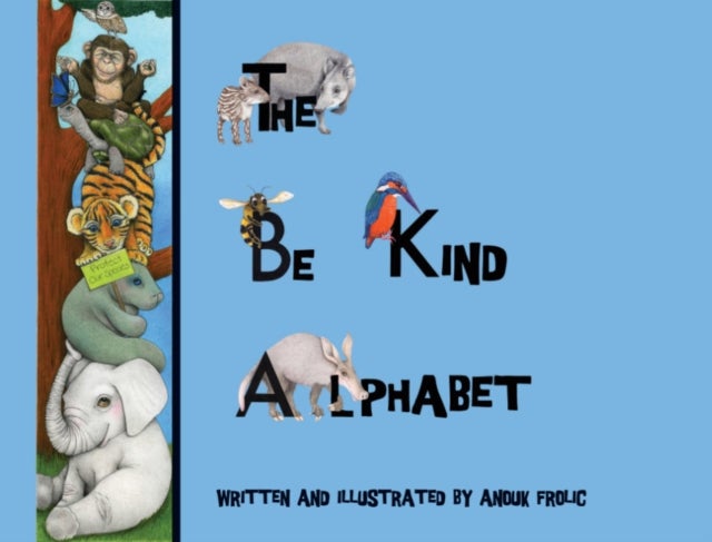 The be Kind Alphabet - Teaching Children Compassion Through Learning the Alphabet