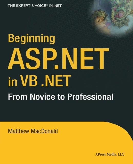 Beginning ASP.NET in VB .NET - From Novice to Professional