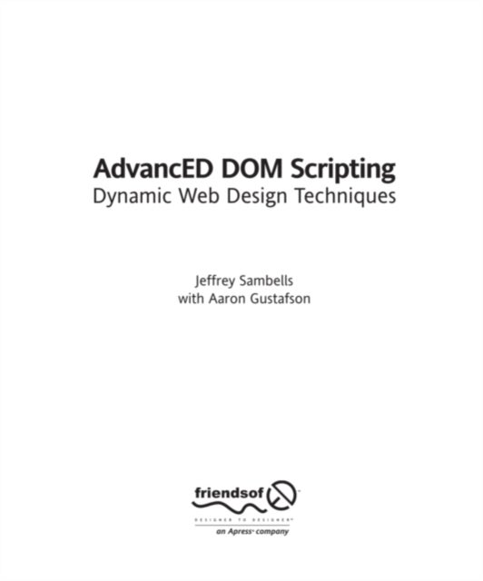 AdvancED DOM Scripting - Dynamic Web Design Techniques