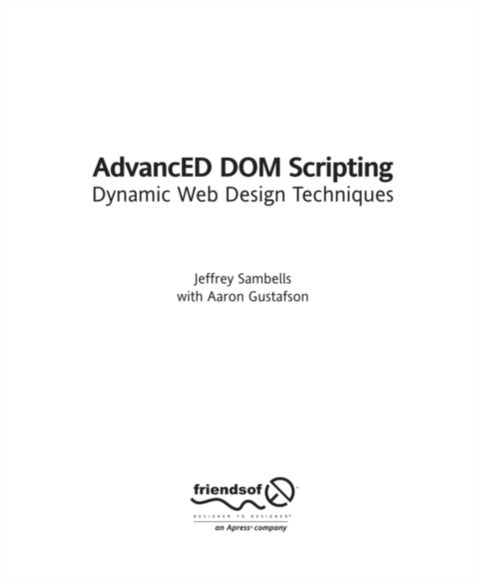 AdvancED DOM Scripting - Dynamic Web Design Techniques