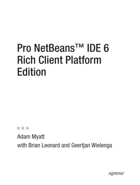 Pro Netbeans IDE 6 Rich Client Platform Edition - Rich Client Platform Edition