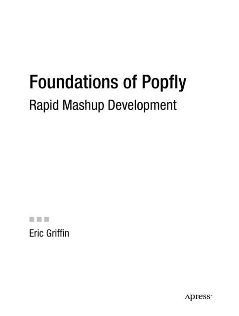 Foundations of Popfly - Rapid Mashup Development