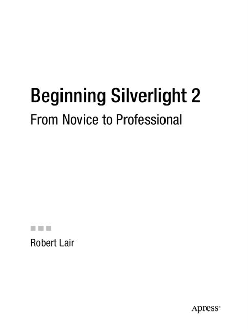 Beginning Silverlight 2 - From Novice to Professional