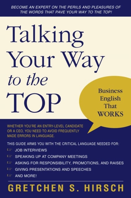 Talking Your Way to the Top - Business English That Works
