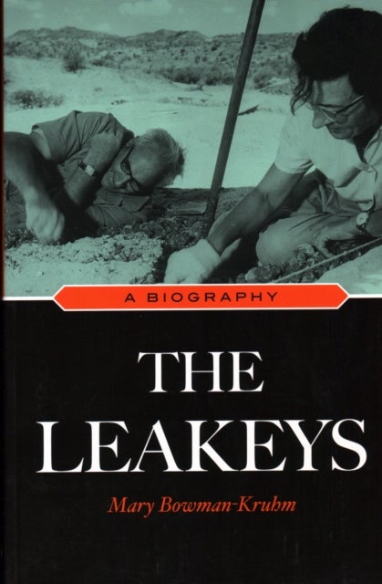 The Leakeys - A Biography