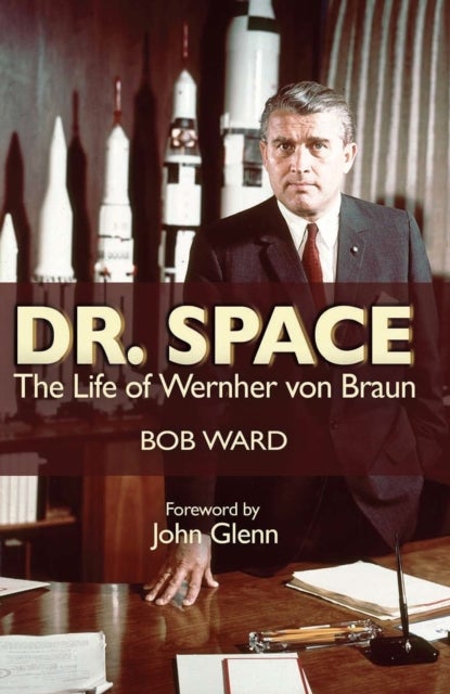 Dr. Space - The Life of Werner Von Braun
