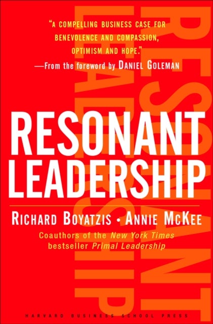 Resonant Leadership - Renewing Yourself and Connecting with Others Through Mindfulness, Hope and CompassionCompassion