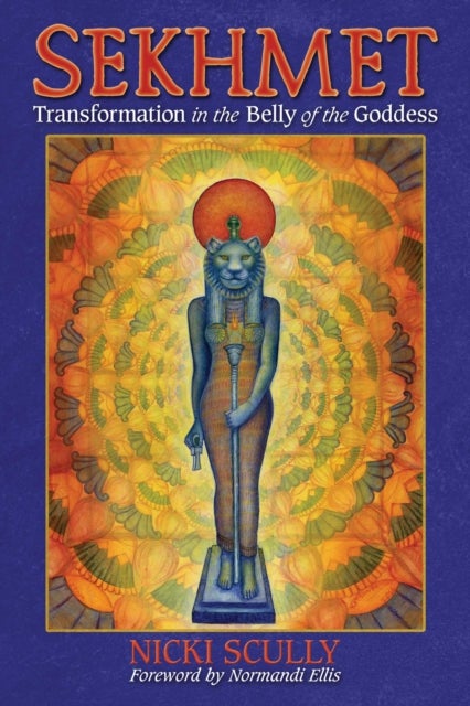 Sekhmet - Transformation in the Belly of the Goddess