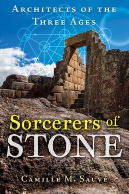 Sorcerers of Stone - Architects of the Three Ages