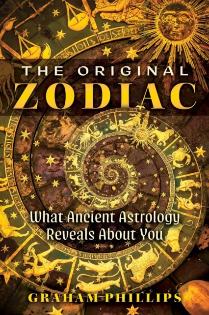 The Original Zodiac - What Ancient Astrology Reveals About You