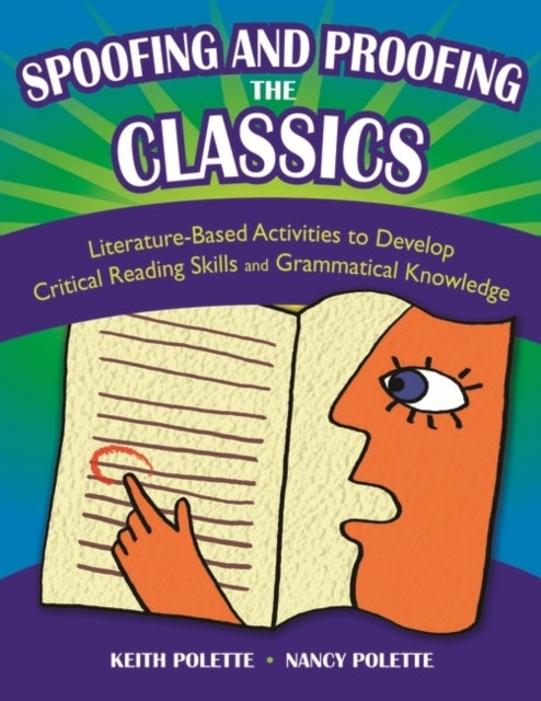 Spoofing and Proofing the Classics - Literature-Based Activities to Develop Critical Reading Skills and Grammatical Knowledge