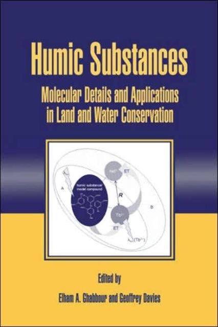 Humic Substances - Molecular Details and Applications in Land and Water Conservation