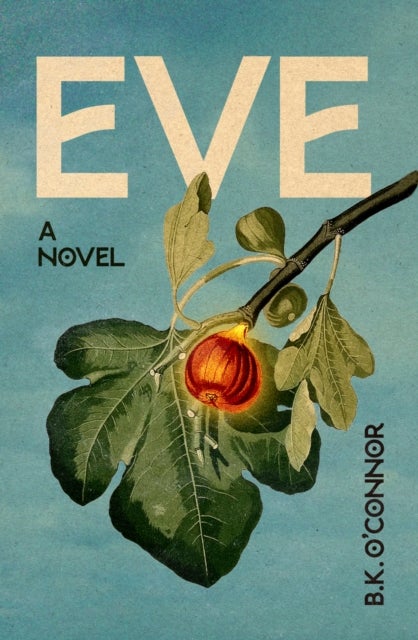 Eve - A Novel
