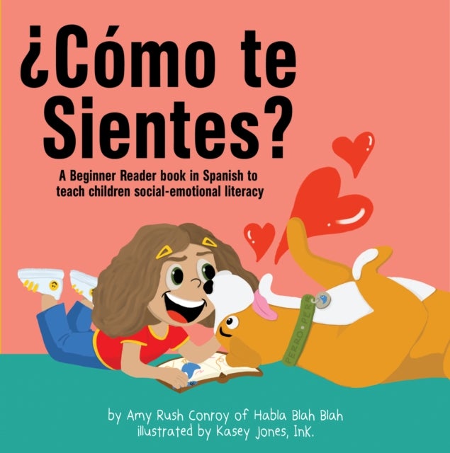 ?Como Te Sientes? - A Beginner Reader Book in Spanish to Teach Children Social-Emotional Literacy