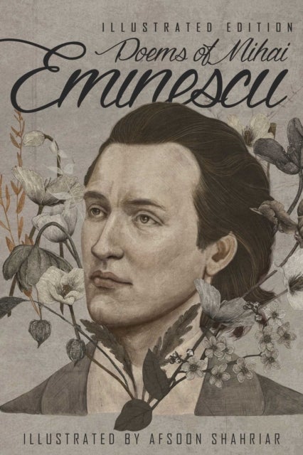 Poems of Mihai Eminescu - Illustrated Edition