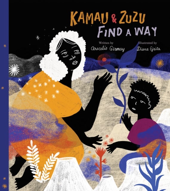 Kamau and ZuZu Find a Way - A Picture Book