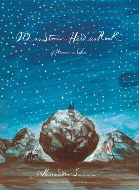 Hard as Rock, Old as Stone - Of Humans and War