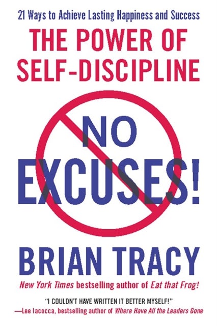 No Excuses! - The Power of Self-Discipline