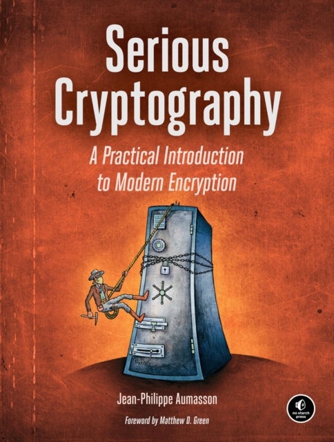 Serious Cryptography - A Practical Introduction to Modern Encryption