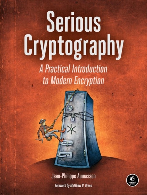 Serious Cryptography - A Practical Introduction to Modern Encryption
