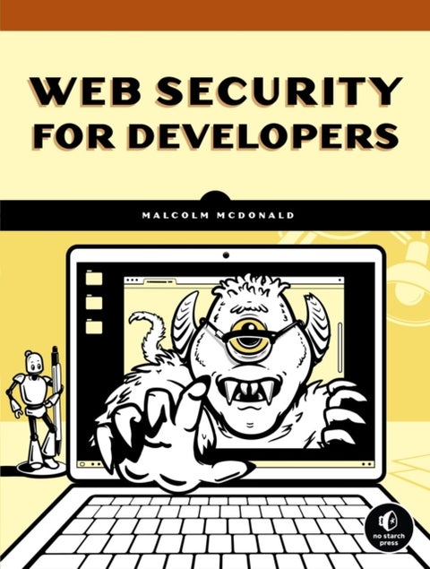 Web Security for Developers - Real Threats, Practical Defense