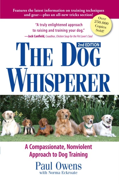 The Dog Whisperer - A Compassionate, Nonviolent Approach to Dog Training