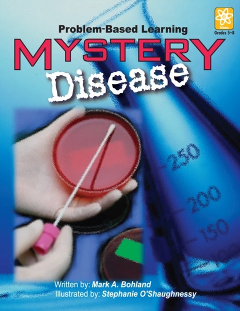 Mystery Disease - Problem-Based Learning (Grades 5-8)