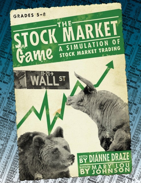 The Stock Market Game - A Simulation of Stock Market Trading (Grades 5-8)