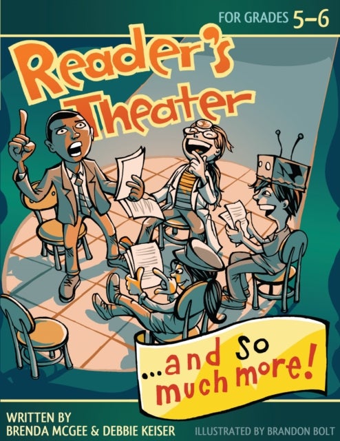 Reader's Theater...and So Much More! - Grades 5-6