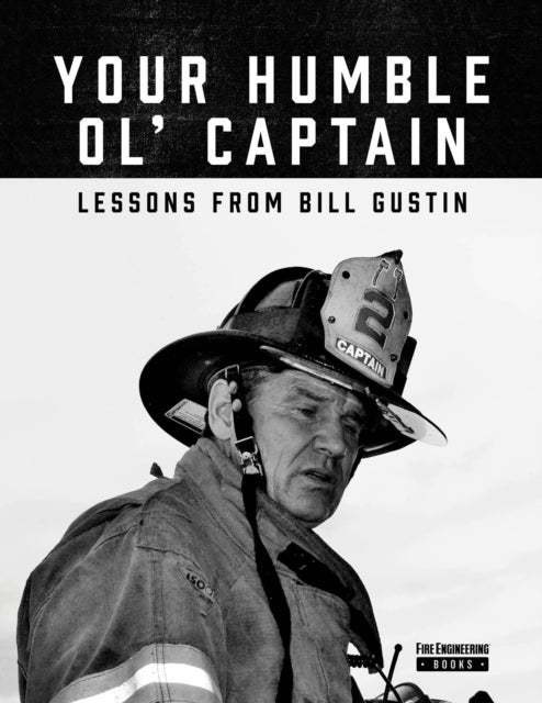 Your Humble Ol' Captain - Lessons from Bill Gustin