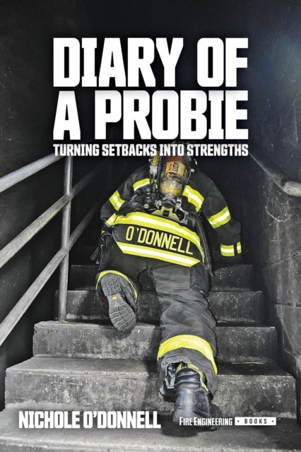 Diary of a Probie - Turning Setbacks Into Strengths