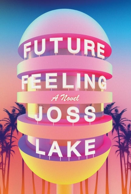Future Feeling - A Novel