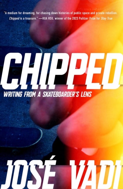 Chipped - Writing from a Skateboarder's Lens