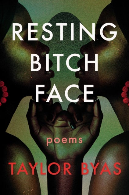 Resting Bitch Face - Poems