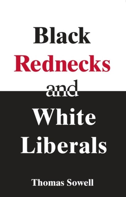 Black Rednecks & White Liberals - Hope, Mercy, Justice and Autonomy in the American Health Care System