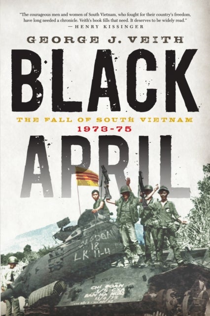 Black April - The Fall of South Vietnam, 1973-75